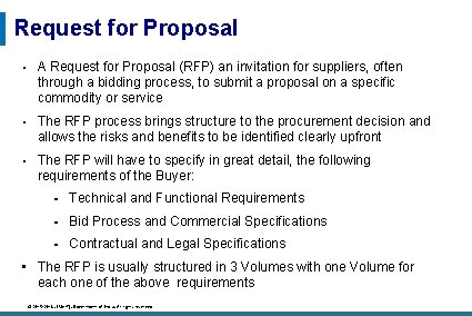 Request for Proposal • A Request for Proposal (RFP) an invitation for suppliers, often