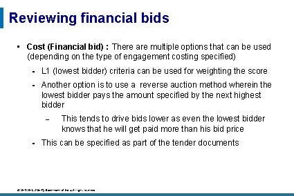 Reviewing financial bids • Cost (Financial bid) : There are multiple options that can