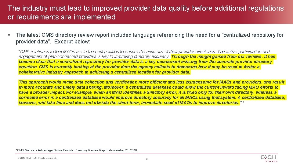 The industry must lead to improved provider data quality before additional regulations or requirements