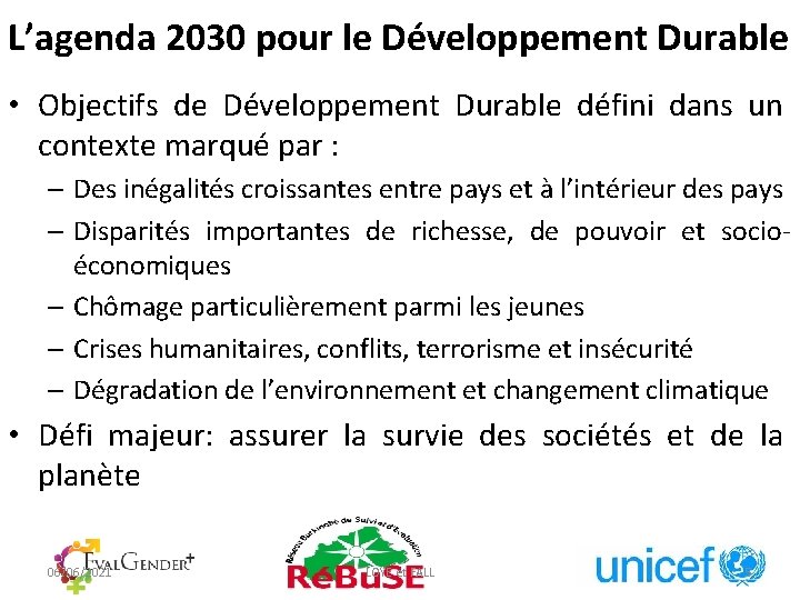 L’agenda 2030 pour le Développement Durable • Objectifs de Développement Durable défini dans un