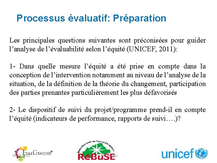 Processus évaluatif: Préparation Les principales questions suivantes sont préconisées pour guider l’analyse de l’évaluabilité