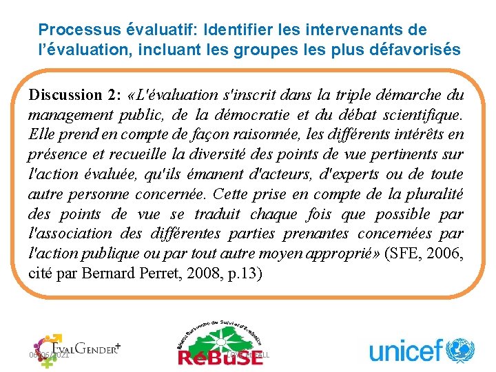 Processus évaluatif: Identifier les intervenants de l’évaluation, incluant les groupes les plus défavorisés Discussion