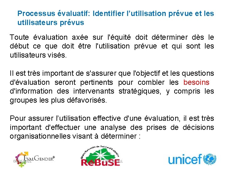 Processus évaluatif: Identifier l’utilisation prévue et les utilisateurs prévus Toute évaluation axée sur l'équité