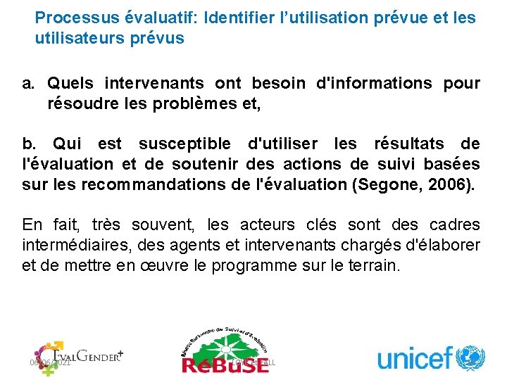 Processus évaluatif: Identifier l’utilisation prévue et les utilisateurs prévus a. Quels intervenants ont besoin