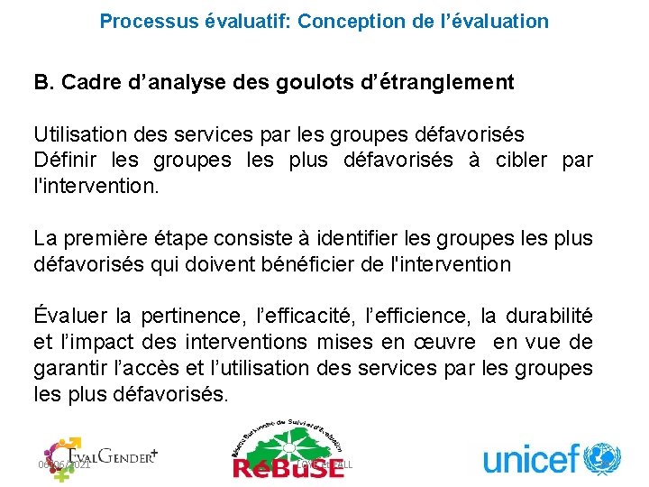 Processus évaluatif: Conception de l’évaluation B. Cadre d’analyse des goulots d’étranglement Utilisation des services