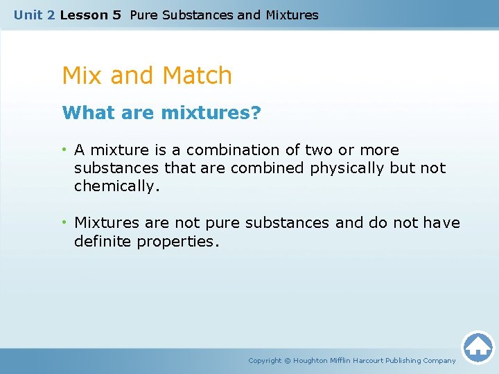 Unit 2 Lesson 5 Pure Substances and Mixtures Mix and Match What are mixtures?