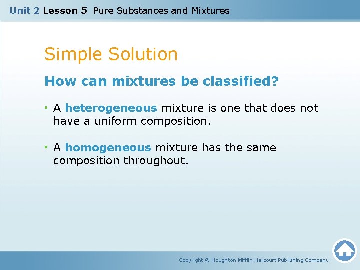 Unit 2 Lesson 5 Pure Substances and Mixtures Simple Solution How can mixtures be