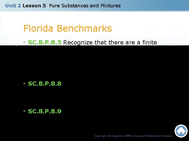 Unit 2 Lesson 5 Pure Substances and Mixtures Florida Benchmarks • SC. 8. P.