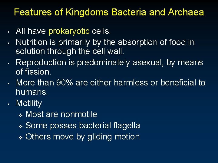 Features of Kingdoms Bacteria and Archaea • • • All have prokaryotic cells. Nutrition