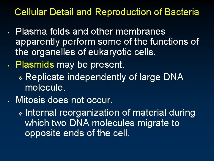 Cellular Detail and Reproduction of Bacteria • • • Plasma folds and other membranes