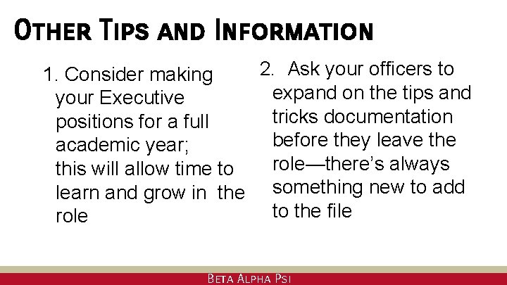 Other Tips and Information 2. Ask your officers to 1. Consider making expand on