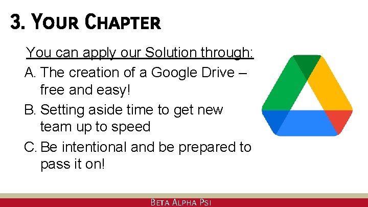 3. Your Chapter You can apply our Solution through: A. The creation of a