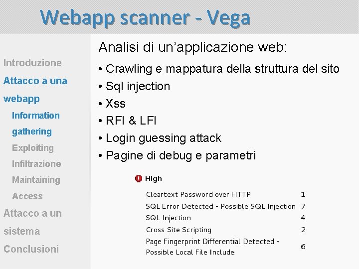 Webapp scanner - Vega Analisi di un’applicazione web: Introduzione Attacco a una webapp Information