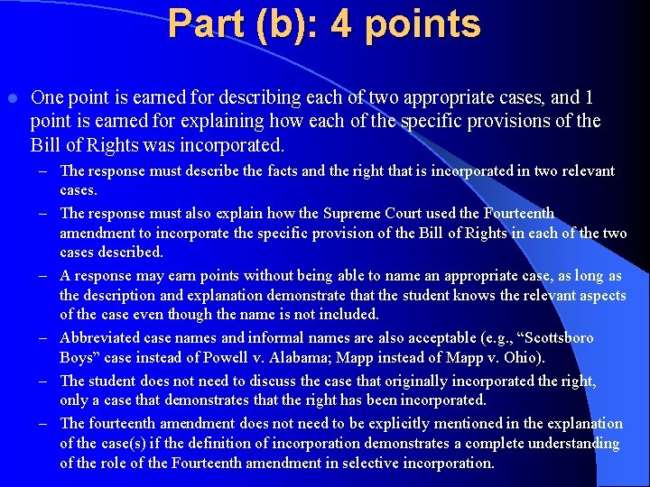 Part (b): 4 points l One point is earned for describing each of two