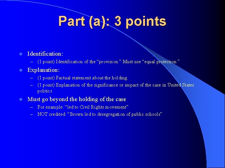 Part (a): 3 points l Identification: – l (1 point) Identification of the “provision.