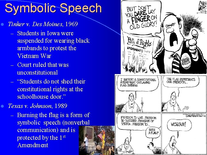 Symbolic Speech Tinker v. Des Moines, 1969 – Students in Iowa were suspended for