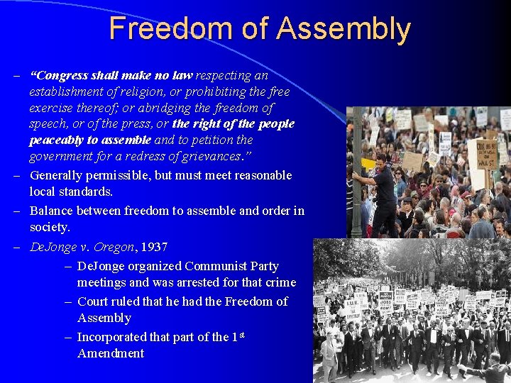 Freedom of Assembly – “Congress shall make no law respecting an establishment of religion,