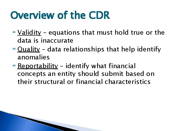 Overview of the CDR Validity – equations that must hold true or the data