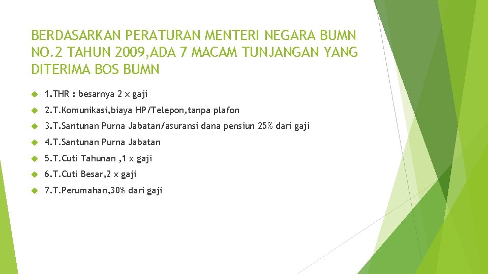 BERDASARKAN PERATURAN MENTERI NEGARA BUMN NO. 2 TAHUN 2009, ADA 7 MACAM TUNJANGAN YANG