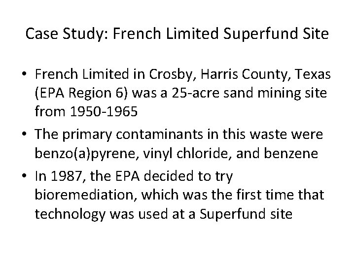 Case Study: French Limited Superfund Site • French Limited in Crosby, Harris County, Texas