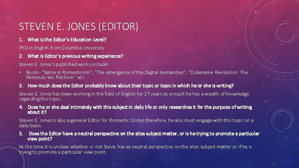 STEVEN E. JONES (EDITOR) 1. What is the Editor’s Education Level? Ph. D in