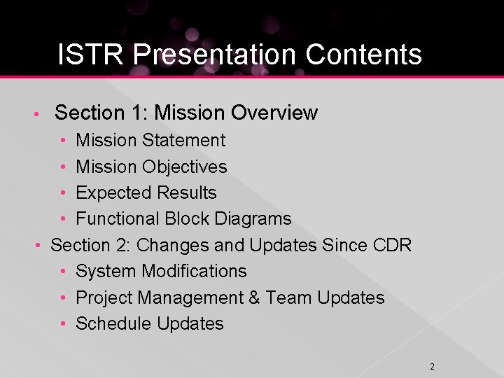 ISTR Presentation Contents • Section 1: Mission Overview • Mission Statement • Mission Objectives