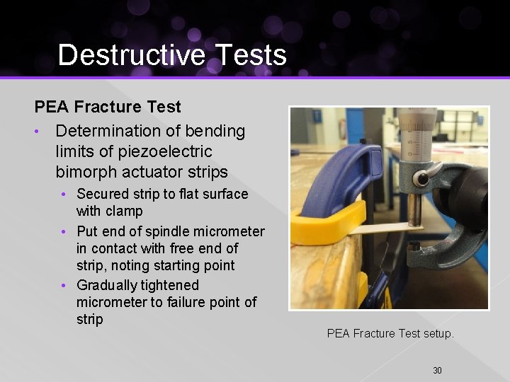 Destructive Tests PEA Fracture Test • Determination of bending limits of piezoelectric bimorph actuator