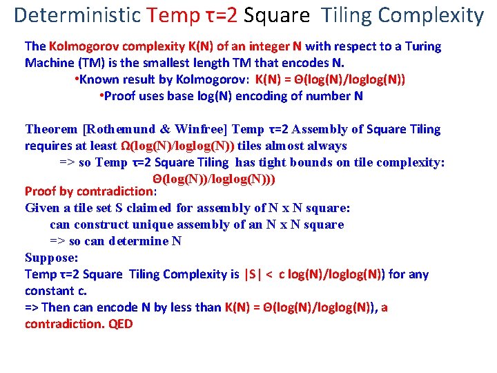 Deterministic Temp τ=2 Square Tiling Complexity The Kolmogorov complexity K(N) of an integer N