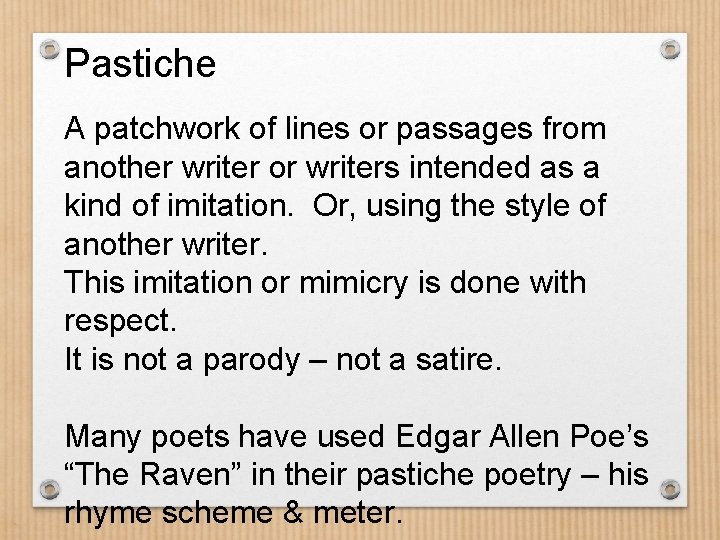 Pastiche A patchwork of lines or passages from another writer or writers intended as