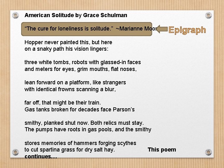 American Solitude by Grace Schulman “The cure for loneliness is solitude. ” ~Marianne Moore