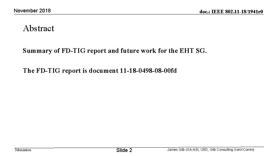 November 2018 doc. : IEEE 802. 11 -18/1941 r 0 Abstract Summary of FD-TIG