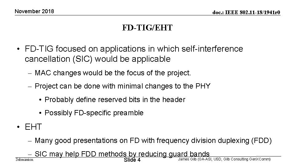 November 2018 doc. : IEEE 802. 11 -18/1941 r 0 FD-TIG/EHT • FD-TIG focused