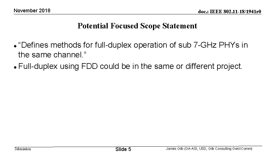 November 2018 doc. : IEEE 802. 11 -18/1941 r 0 Potential Focused Scope Statement