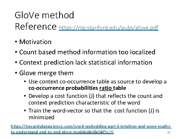 Glo. Ve method Reference https: //nlp. stanford. edu/pubs/glove. pdf • Motivation • Count based