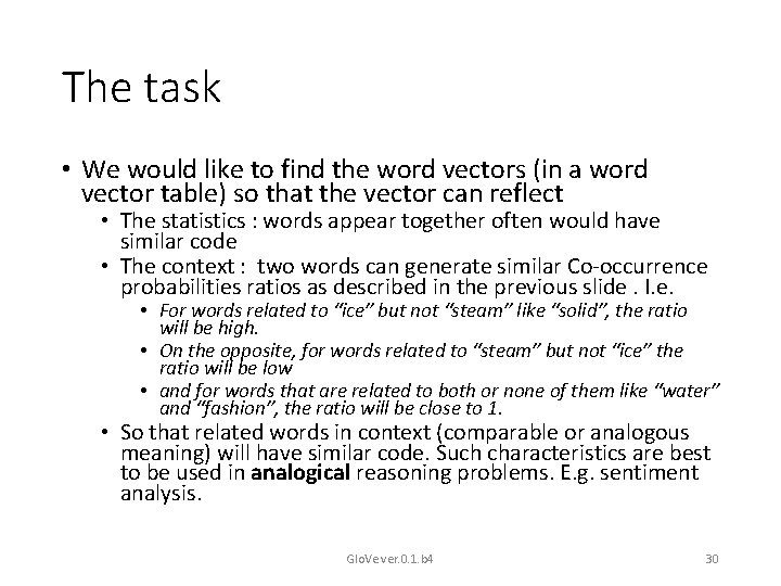 The task • We would like to find the word vectors (in a word