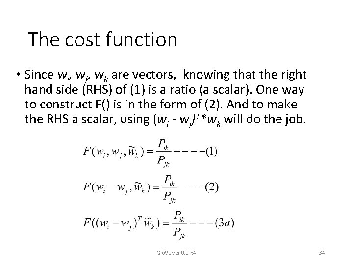 The cost function • Since wi, wj, wk are vectors, knowing that the right