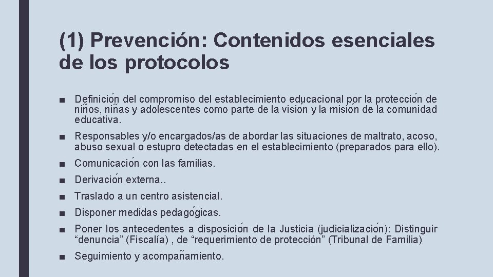 (1) Prevención: Contenidos esenciales de los protocolos ■ Definicio n del compromiso del establecimiento