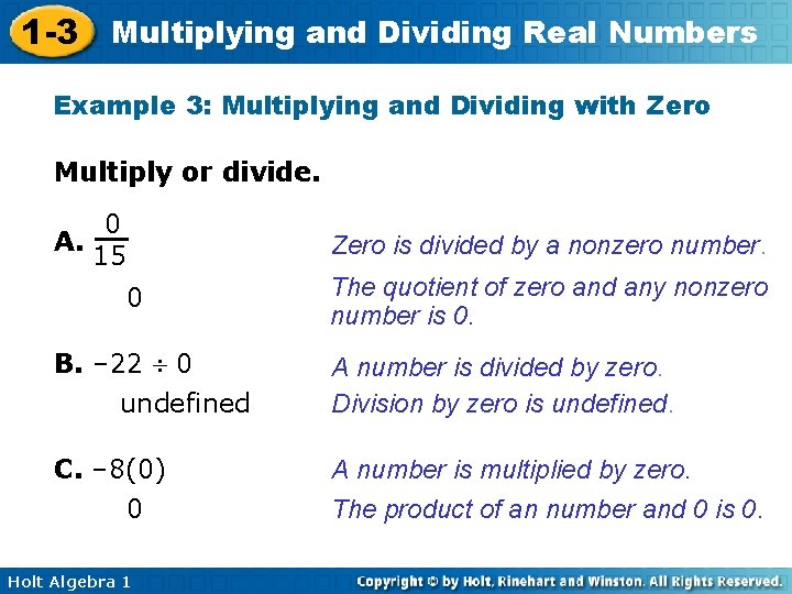 1 -3 Multiplying and Dividing Real Numbers Example 3: Multiplying and Dividing with Zero