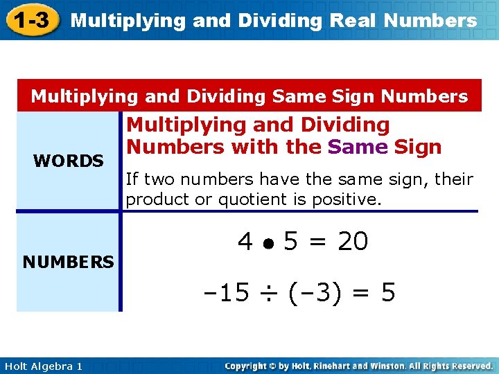 1 -3 Multiplying and Dividing Real Numbers Multiplying and Dividing Same Sign Numbers WORDS