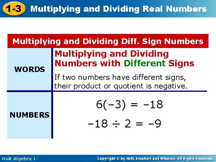 1 -3 Multiplying and Dividing Real Numbers Multiplying and Dividing Diff. Sign Numbers WORDS