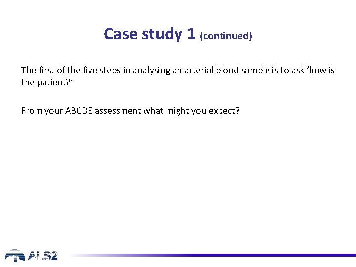 Case study 1 (continued) The first of the five steps in analysing an arterial