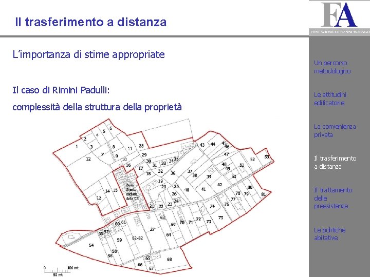 Il trasferimento a distanza L’importanza di stime appropriate Il caso di Rimini Padulli: complessità