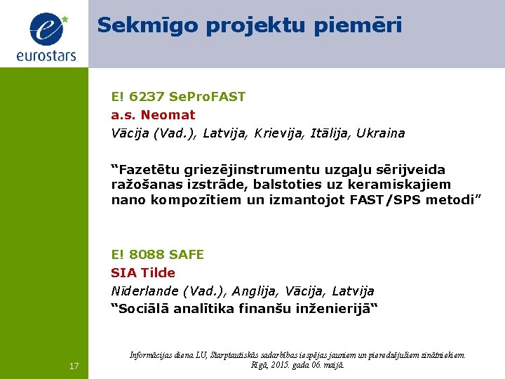 Sekmīgo projektu piemēri E! 6237 Se. Pro. FAST a. s. Neomat Vācija (Vad. ),