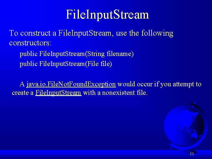 File. Input. Stream To construct a File. Input. Stream, use the following constructors: public