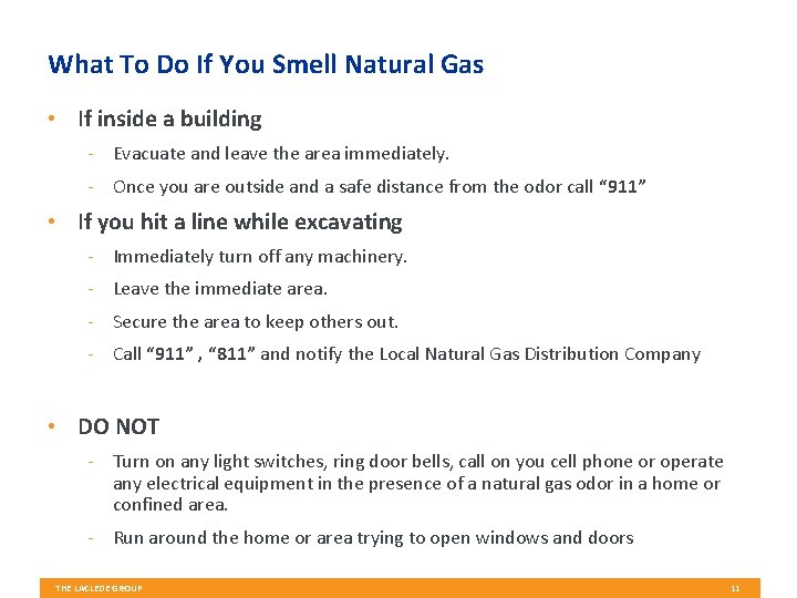 What To Do If You Smell Natural Gas • If inside a building -
