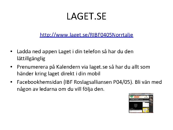 LAGET. SE http: //www. laget. se/RIBF 0405 Norrtalje • Ladda ned appen Laget i