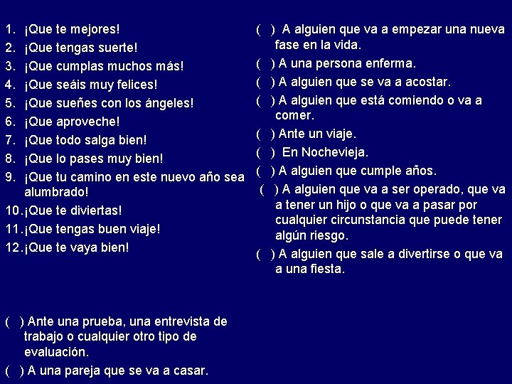 1. 2. 3. 4. 5. 6. 7. 8. 9. ¡Que te mejores! ¡Que tengas