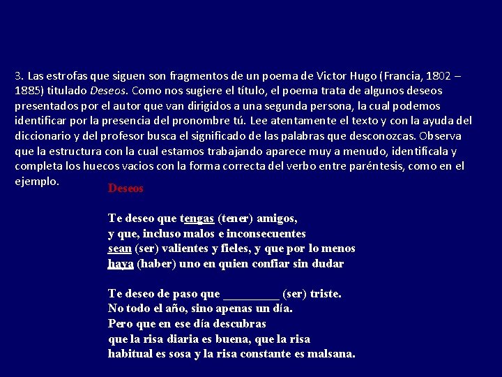 3. Las estrofas que siguen son fragmentos de un poema de Victor Hugo (Francia,