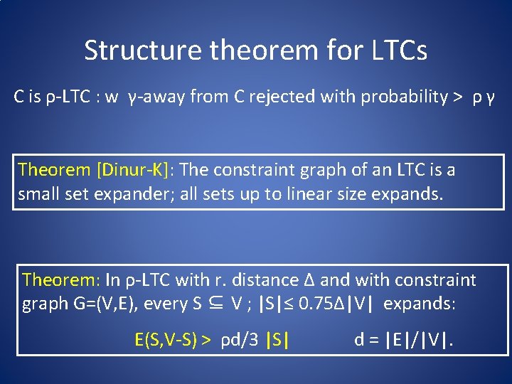 Structure theorem for LTCs C is ρ-LTC : w γ-away from C rejected with Structure theorem for LTCs C is ρ-LTC : w γ-away from C rejected with