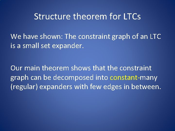 Structure theorem for LTCs We have shown: The constraint graph of an LTC is Structure theorem for LTCs We have shown: The constraint graph of an LTC is